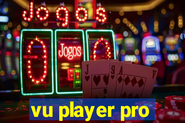 vu player pro